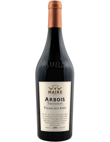 Vin Arbois Trousseau Vignes aux Anes - Maire & Fils - Chai N°5